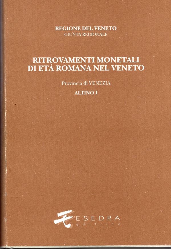 ASOLATI  M. - CRISAFULLI  C. - Ritrovamenti monetali di età romana nel Veneto. Provincia VI Venezia. Altino I. Comuna di Quarto d'Altino. Padova, 1999.  pp xiii - 569,  tavv. 19 + 2. rilegatura rigida