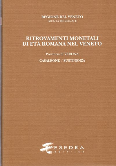 Modonesi D., Ritrovamenti monetali di età romana nel Veneto. Provincia III: Verona. Comune di Cas...