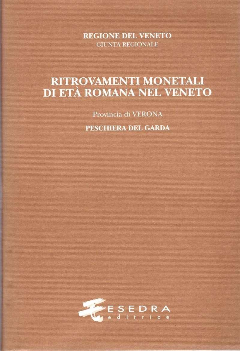 Pavoni G. M., Ritrovamenti monetali di età romana nel Veneto. Provincia III: Verona. Edizione 200...