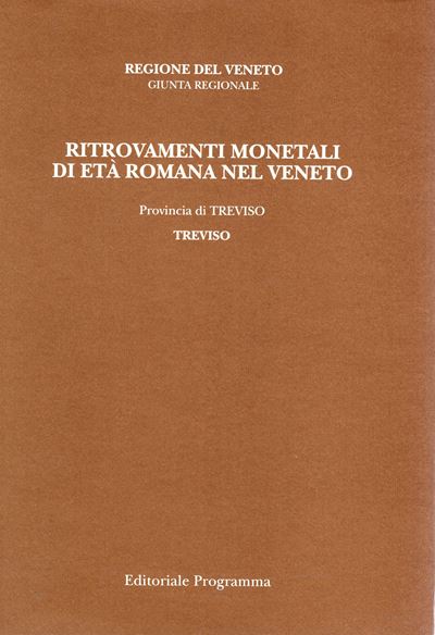 Bernardelli A., Callegher B., Gorini G., Sacocci A., Ritrovamenti monetali di età romana nel Vene...