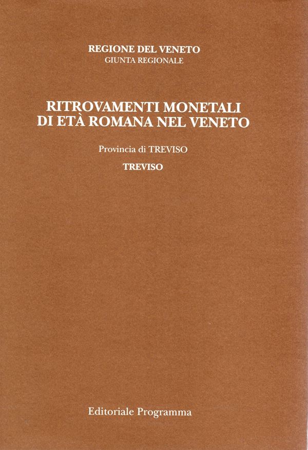 BERNARDELLI A. - CALLEGHER B. - GORINI  G. - SACCOCCI A. -  Ritrovamenti monetali di età romana nel Veneto. Provincia II: Treviso. Comuni di: Altivole,Asolo,Borso del Grappa,Breda di Piave,Cappella Ma