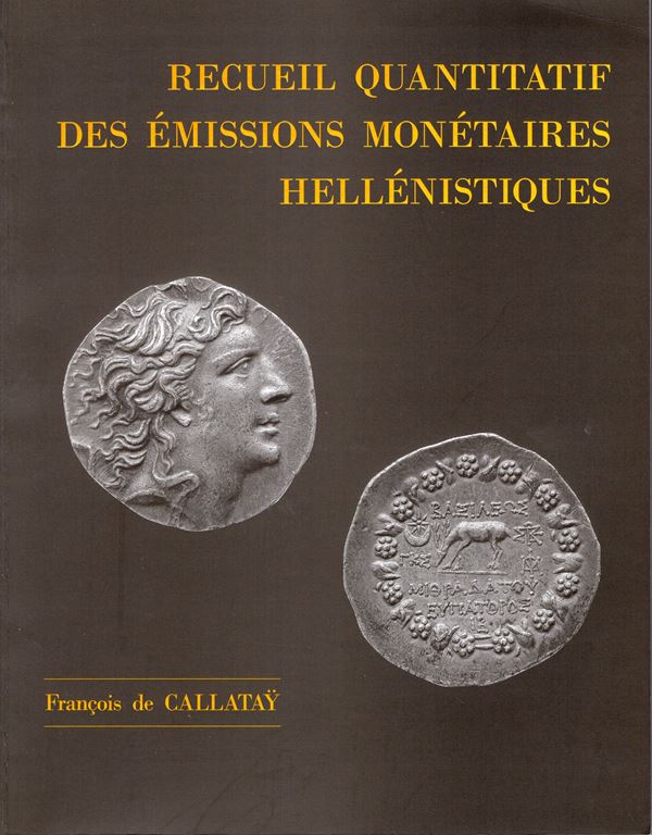 DE CALLATAY  F. -  Recueil quantitatif des emissions monetaires hellenistiques. Wetteren, 1997. pp x - 339, illustrazioni nel testo. rilegatura editoriale, ottimo stato, importante lavoro dell'autore.