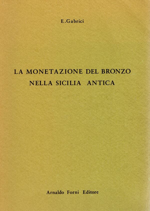 GABRICI  E. - La monetazione del bronzo nella Sicilia antica. Bologna, 1975. pp. 210, tavv. 10. + illustrazioni nel testo. rilegatura  editoriale, ottimo stato, contiene la pagina  con i monogrammi qu