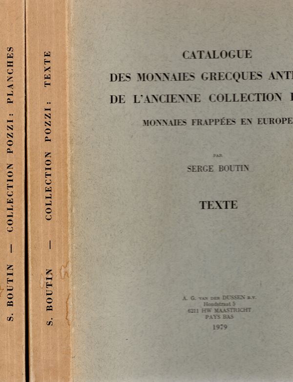 BOUTIN S. - Catalogue des monnaies greques antiques de l'ancienne collection Pozzi. Monnaies frappees en Europe. Maastricht, 1979. N° 2 Voll.   pp. xii + 290, tavv. 202. Rilegatur