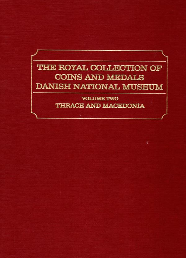 SYLLOGE NUMMORUM GRAECORUM. The Royal collection of coins and medals Danish National Museum. Volume two. Thrace and Macedonia. West Milford, 1982.  pp 3,  tavv. 36 + 24. rilegatura editoriale, ottimo