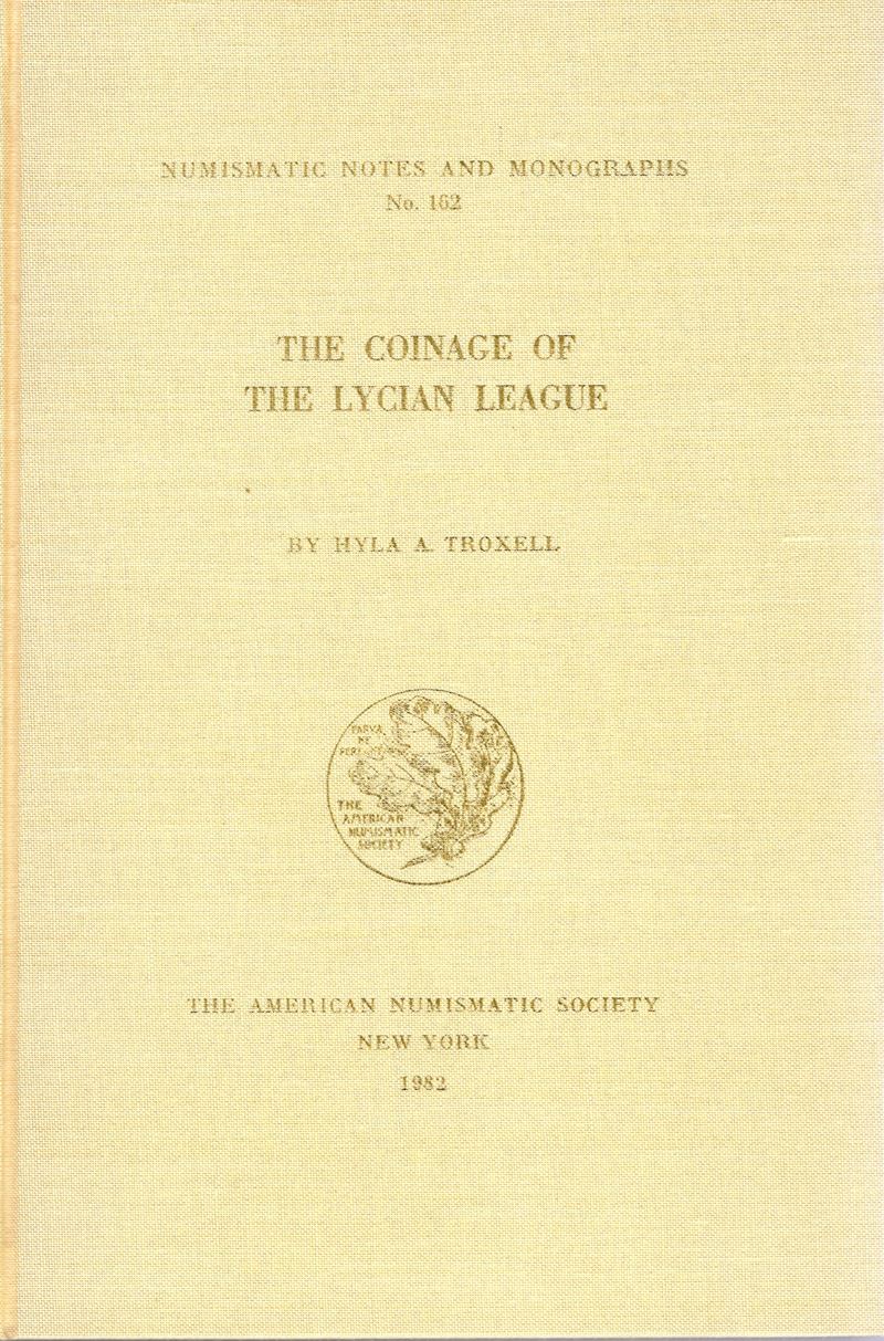 TROXELL H. A., The Coinage of the Lician League
