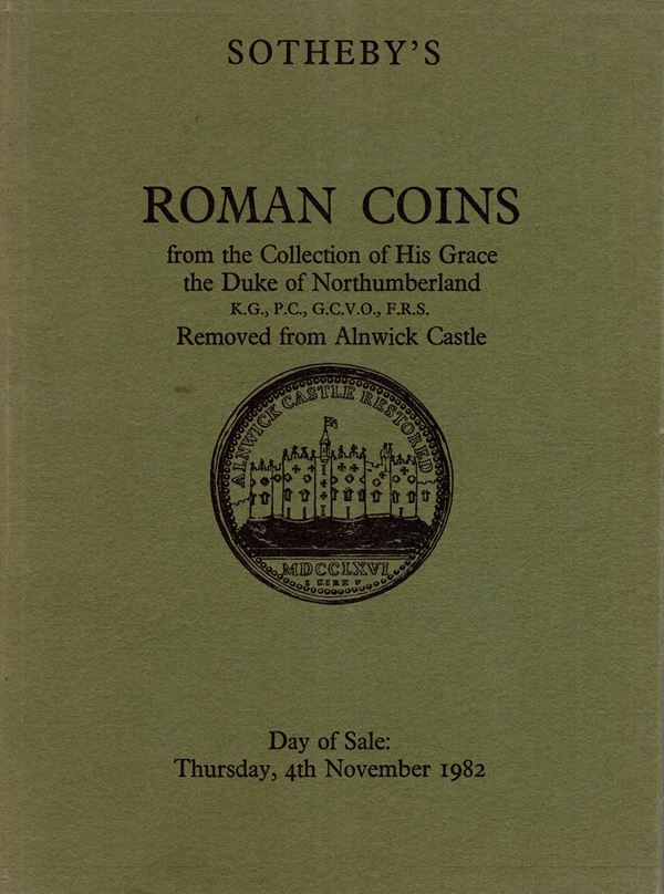 SOTHEBY’S. -  London, 4 - November, 1982. Roman Coins from the collection the Duke of Northumberland. Pp non num. lots 560, plates, 12 + 1.paperback ed. very good condition. price list Ratings. Manville-Robertson, 1983.52.