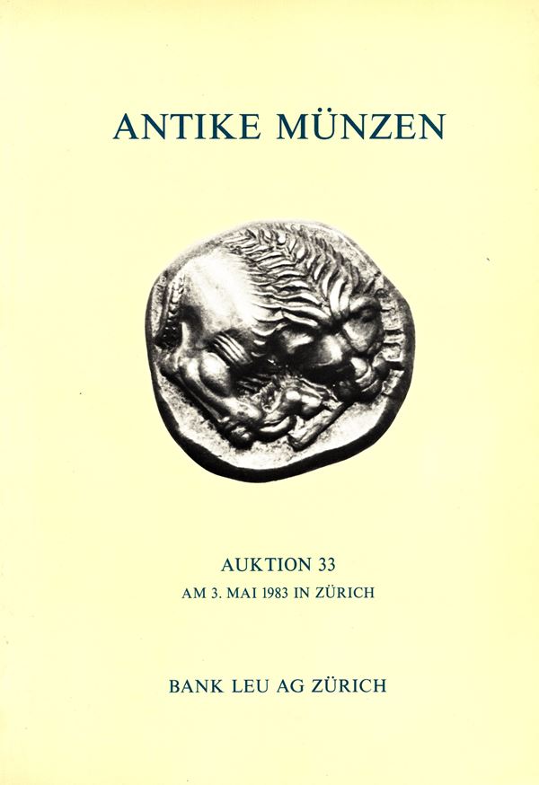 BANK LEU   AG. – Auktion  33 - Zurich, 3 – Mai, 1983. Antike munzen; Romer – Kelten – Griechen. Pp. 75,  lots 456, plates 26 + 4 enlargements. rel. editorial. Price list estimation e realized. Good condition