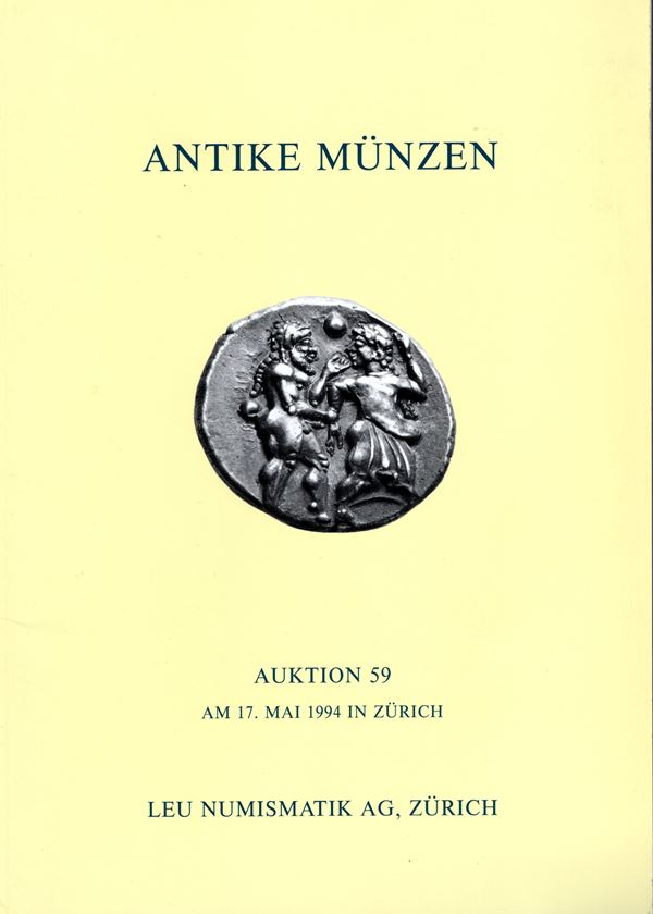 LEU NUMISMATIK AG. - Auktion 59. Zurich, 17 - Mai, 1994. Antike munzen. Kelten, griechen, roman.  Pp.129,  lots 353, all ill + enlargements. ril and excellent condition