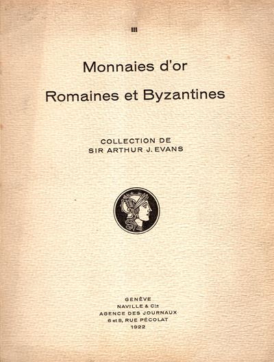 Naville, III. Luzern, 16 giugno 1922, Collection de Sir Arthur J. Evans. Monnaies d’or romaines e...