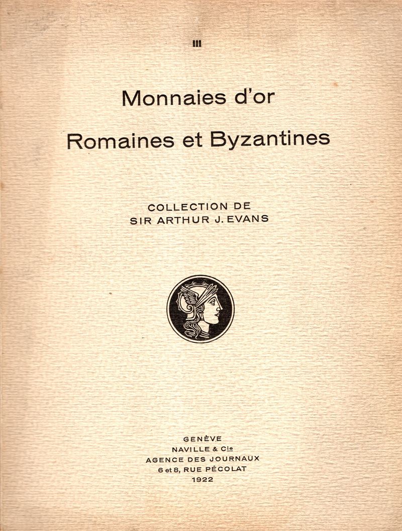 Naville, III. Luzern, 16 giugno 1922, Collection de Sir Arthur J. Evans. Monnaies d’or romaines e...
