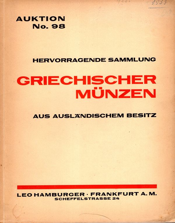 HAMBURGER  L. - Auktion 98.  Frankfurt a. M. 3\4 - April, 1933. Hervorragende sammlung Griechischen munzen. Besonders reiche serie von Sicilien. pp. 36, nn. 851, pl. 26. Brossura ed. interno ottimo stato, lista prezzi Valutazioni . Spring, 288, C.S. 1965.