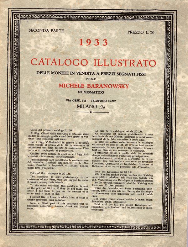 BARANOWSKY  M. Listino a prezzi fissi. Milano, 1933. Seconda Parte. Monete repubblicane e imperiali romane, monete dei Romani Pontefici… pp. 57 – 120, nn. 2033 – 4358, tavv. 9 – 22. Ril.  Ed. sciupata, interno buono stato,Spring, nota pag. 2 Rossi, 2745