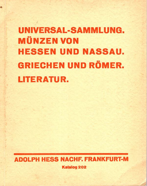 HESS  A.  NACHF.  Frankfurt am Main, 28 – Oktober, 1930. Sammlung  (Braun bad Homberg) griechen und Romer munzen, Sammlung  munze von Hessen und Nassau.  Pp. 108, lots 3141, plates 30.binding and tattered, interior good condition, important and rare sale. Spring, 330