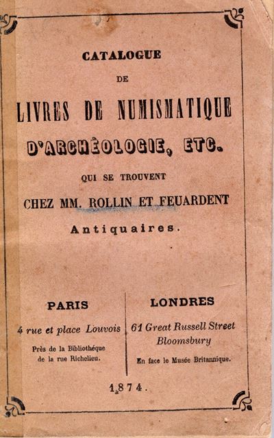 Rollin & Feuardent, Catalogue de livres de numismatique, d'archeologie et d'art, Parigi 1874
