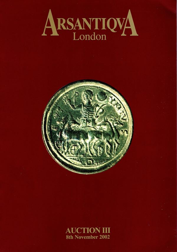 ARSANTIQUA - Auction III. London, 8 - November, 2002.coins and medald. Greek, roman coins…… pp 150, lots 519, tutti illustrati a colori nel testo, con ingrandimenti. Brossura ed. ottimo stato.
