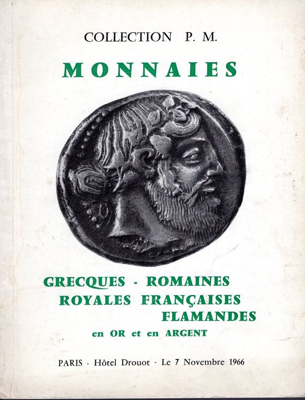 VINCHON J. – Paris, 7 – Novembre, 1966. Collection P. M. Monnaies, grecques, romaines, royale francaise, flamandes en or et en argent. Nn. 177, tutti illustrati  b\n. Brossura ed.  buono stato, importante serie di medaglioni romani. Piccola ma importante serie greca. Spring, -