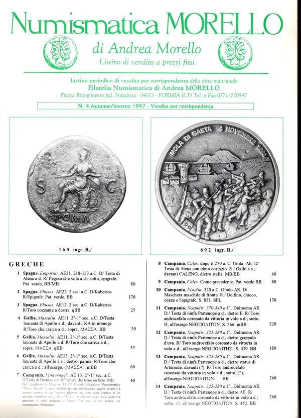 NUMISMATICA MORELLO - Listino n 4 Autunno\Inverno, 1997. Monete greche, romane, medioevali italiane e moderne. Lotti 795, tavole 14. Brossura ed. buono stato. raro