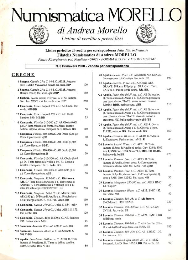NUMISMATICA MORELLO - Listino n 8 Primavera, 2000. Monete greche, romane, medioevali italiane e moderne. Lotti 846, tavole 21. Brossura ed. buono stato. raro