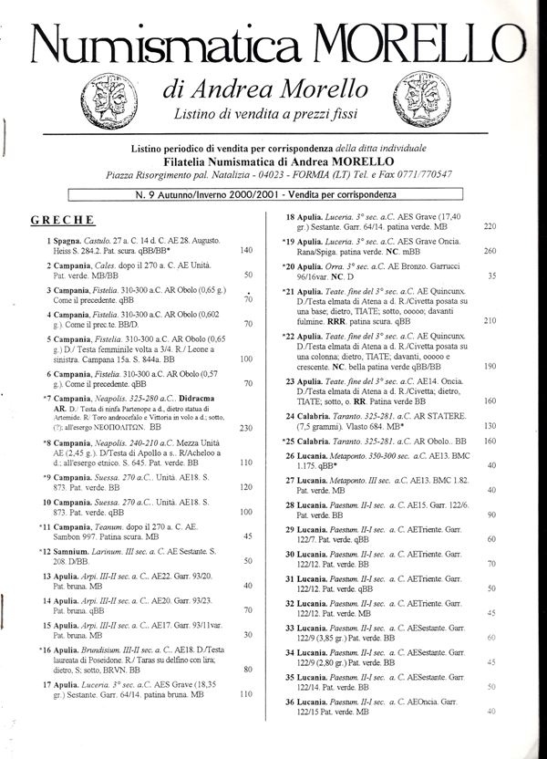 NUMISMATICA MORELLO - Listino n 9 Primavera, 2000\ 2001. Monete greche, romane, medioevali italiane e moderne. Lotti 847, tavole 23. Brossura ed. buono stato. raro