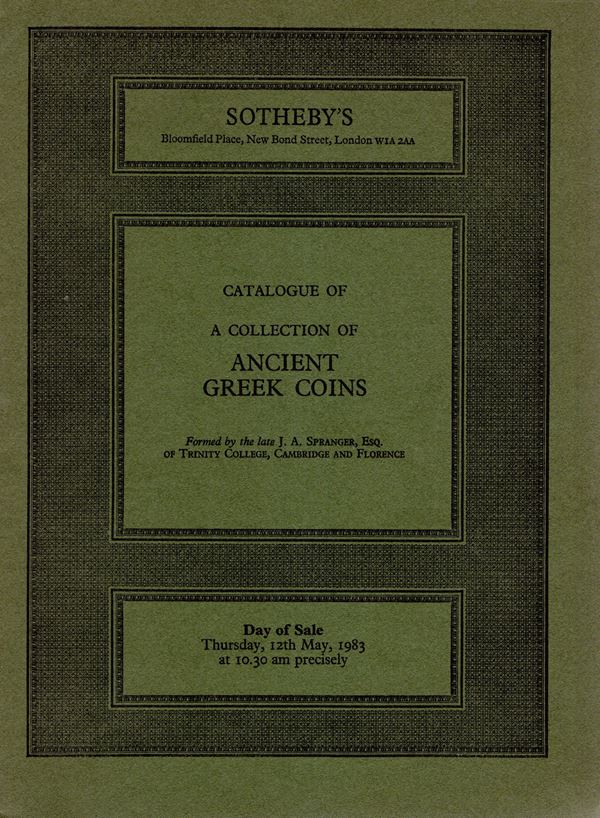 SOTHEBY'S. London, 12 - May, 1983. Ancient greek coins.  Coll. Spranger J.A. esq.of TrinityCollege,Cambridge and Florence.
Brossura editoriale, pp n.num,  lots, 299  plates 6, price list Evaluation and Adjudication. Manville\Robertson 1983\ 22