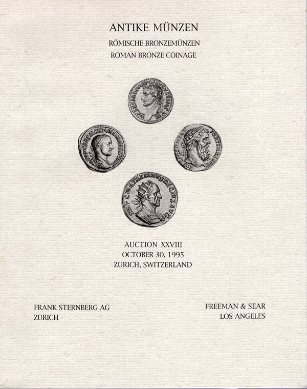 STERNBERG F. – FREMAN & SEAR. Auction, XXVIII. Zurich, 30 – October, 1995.  Roman bronze coinage. Pp. 52, nn. 312, plates 26 + 2 a colori. Brossura ed. ottimo stato, importante raccolta. Lista prezzi Valutazioni.  Spring nota pp. 327
