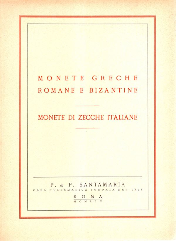 SANTAMARIA P. &. P . – Roma, 7 – Ottobre, 1959. Collezione di Monete greche, romane e bizantine. Monete di zecche italiane.  pp. n.n. lots 355,  plates 21. paperback ed. price list valuation and adjudication, very rare good condition Spring, 657.