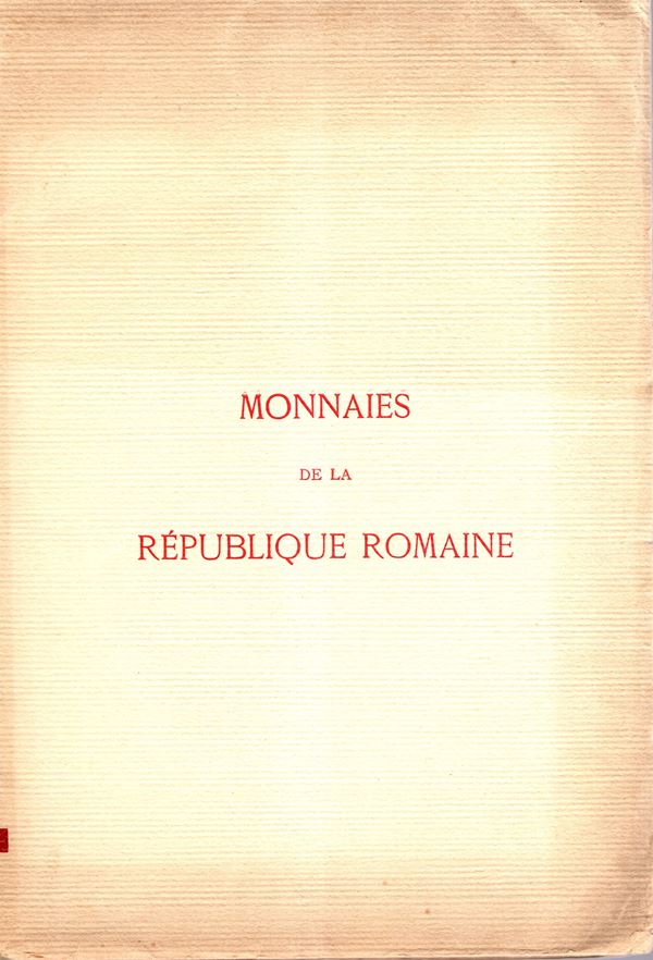 BOURGEY Etienne - Paris, 4\5 - Novembre, 1913. Collection Vidal Quadras. Monnaies de la Republique Romaine. Pp 41, lots 891, plates 11.Legatura ed. sciupata, interno ottimo stato. Lista prezzi Aggiudicazioni. Spring, 31. C.S 3767. Grierson, pag. 288. importantissima vendita molto ricercata