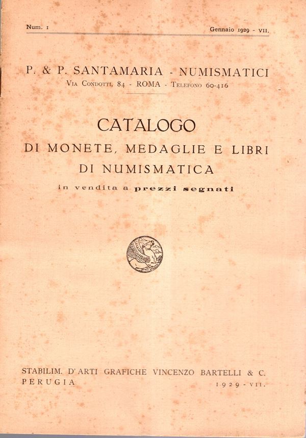 SANTAMARIA P&P - Roma, Listino n 1 Gennaio, 1929. Monete greche, romane e zecche italiane.  pp 16,  nn. 393, plates 1 . Brossura ed. buono stato, molto raro