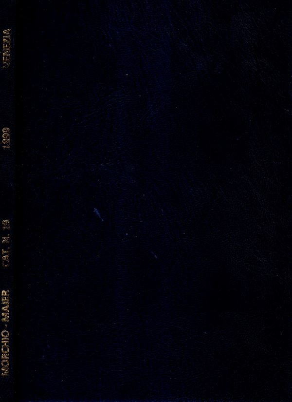 MORCHIO  G. – MAJER  N. -  Catalogo di monete antiche in vendita a prezzi segnati. Venezia, N. 19 - Gennaio, 1899. Monete italiane- Romane imperiali. Pp 104, lots, 4489. Legatura rigida con scritte sul dorso, interno buono stato, raro.