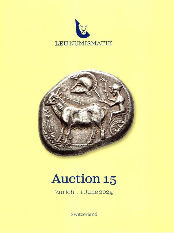 LEU NUMISMATIK - Auction 15. Zurich, 1 - June, 2024. Antike munzen. Pp 311, lots 350, tutti illustrati a colori con ingrandimenti + tavole a colori nel testo. Legatura ridgida ed, ottimo stato, ottima vendita.