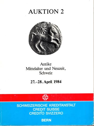 Catalogo d’asta, Credit Suisse. Auktion 2 (Berna, 27/28 aprile 1984) — Monete antiche e svizzere,...