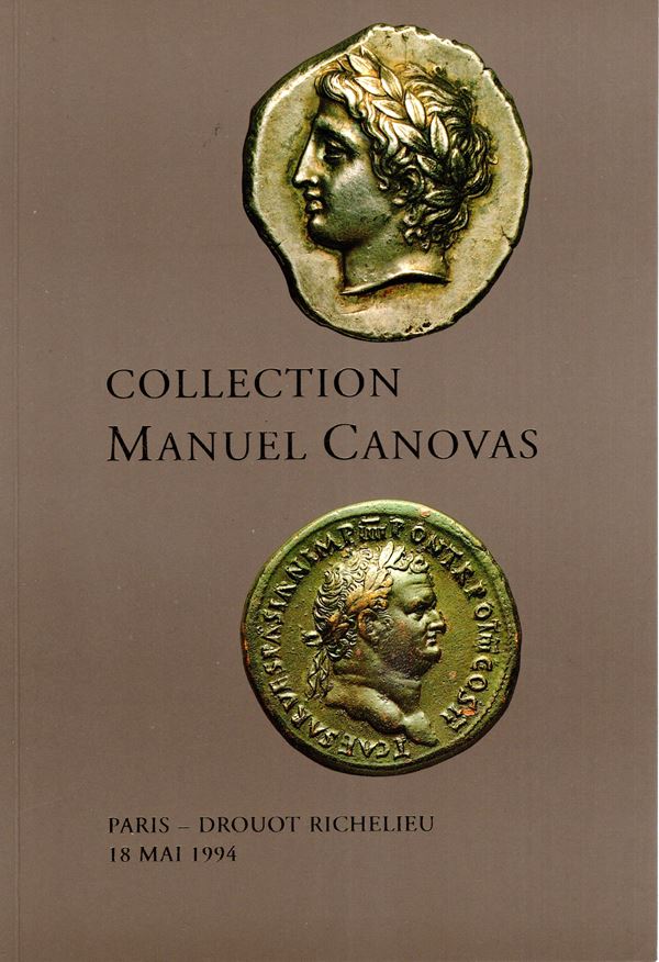 VINCHON Annette - Paris, 18 - Mai, 1994. Collection Manuel Canovas. Choix d'un esthete; monnaies de l'antiquite,du moyen age et de la renaissance…. Pp non numerate, lots 160, tutti ilustrati a colori in tavole nel testo. legatura ed. ottimo stato. ottima vendita di monete antiche grache e romane.