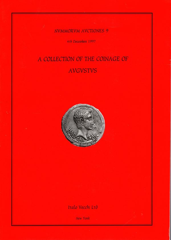 VECCHI Italo  Ltd - Nummorum Avctiones 9. New York, 4 - December, 1997. A collection of the coinage of Avgvstvs. Pp 59, lots  366, tutti illustrati nel testo  plates 5 di ingrandimenti. legatura ed. lista prezzi Aggiudicazione, ottimo stato.