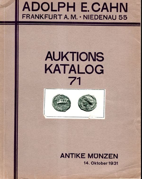 CAHN  Adolph  - Auktion 71. Frankfurt a. Main, 14 - October, 1931. Teil II des herzoglich anhaltischen munzkabinetts ( Osman Nury Bey). Antike munzen. Griechen, Romer, Griechische munzen der Kaiserzeit( Spezialserien: Kaisarea, Syrische und Palaistinensische Stadtemunzen, Alexandreia) Byzantiner, Barbaren. pp. 114, nos. 1986, pl. 46. paperback ed. worn inside in excellent condition, price list Valutation, major sale. Spring, 80.