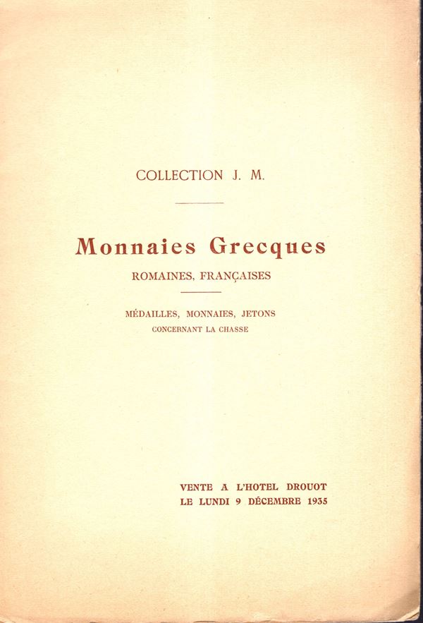 BOURGEY  Etienne – Paris, 9 - Decembre, 1935. Collection J. M. Monnaies grecques, romaines,  francaise, medailles, monnaies, jeton concernant la Chasse. Pp16, lots 377, plates 4. Legatura ed. interno ottimo stato, Spring, 45.