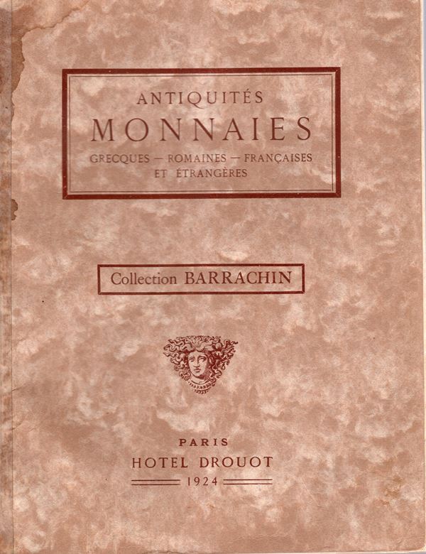 FLORANGE J. - CIANI L. - Paris, 18\19 - Decembre, 1924. Collection Barrachin. Antiquites, monnaies Grecques-Romaines - Francaise etrangeres. pp. 60, nn. 785, pl. 22. Legatura ed. sciupata, interno buono stato. ex libris, G.P. Fantoni, Spring, 184.