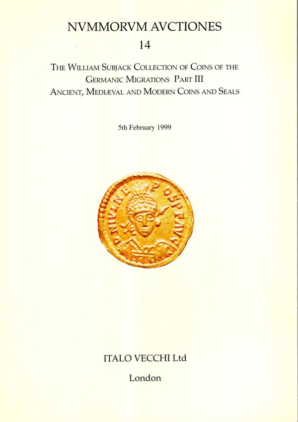 VECCHI Italo  Ltd - Nummorum Avctiones n 14. London, 5 - February, 1999. The William Subjack collection of coins of the Germanic Migration part. III. Ancient, medieval and modern coins and seals. Pp 62, lots 1810, plates 79 + 3 + 9 nel testo. ingrandimenti. Legatura ed. ottimo stato, importante vendita.