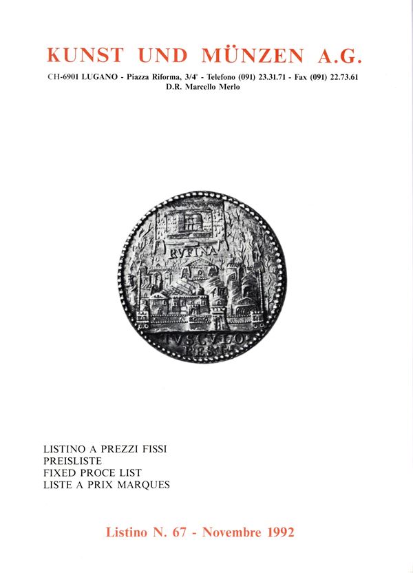 KUNST UND MUNZEN - Lugano, listino n 67, Novembre, 1992. Monete greche, romane republicane ed imperiali, monete medioevali italiane ed estere, medaglie e placchette. Pp 73, lots 1415, illustrati in tavole non numerate. Legatura ed. ottimo stato.