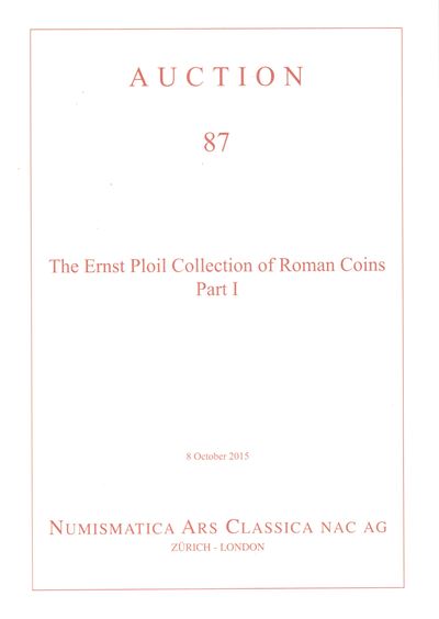 Catalogo d’asta, Collezione di monete romane di Ernst Ploil (Parte I) — Ars Classica NAC (Zurigo,...