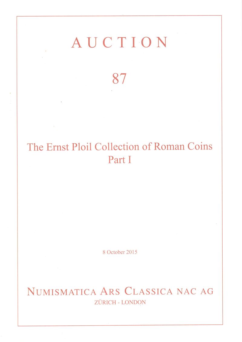 Catalogo d’asta, Collezione di monete romane di Ernst Ploil (Parte I) — Ars Classica NAC (Zurigo,...