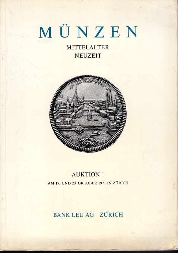LEU BANK.  Auktion 1.  Zurich, 19\20 – Oktober, 1971. Munzen mittelalter  neuzeit.  pp. 63,  nn. 910,  tavv. 48. Ril. ed. sciupata, interno buono stato lista prezzi val. importante serie di monete dei Savoia. raro.