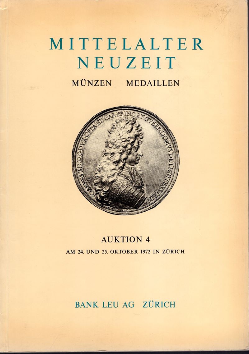 Leu Bank. - Auktion 4. Zurich, 24\25 - Oktober, 1972. Mitterlalter Neuzeit. Grossere Serien Von D...