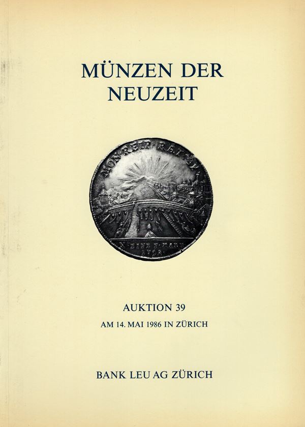 BANK LEU AG. – Auktion, 39. Zurich, 14 Mai, 1986.  Munzen der Neuzeit.  pp. 73,  nn. 741,  tavv. 51. Ril. ed. lista prezzi val. buono stato.