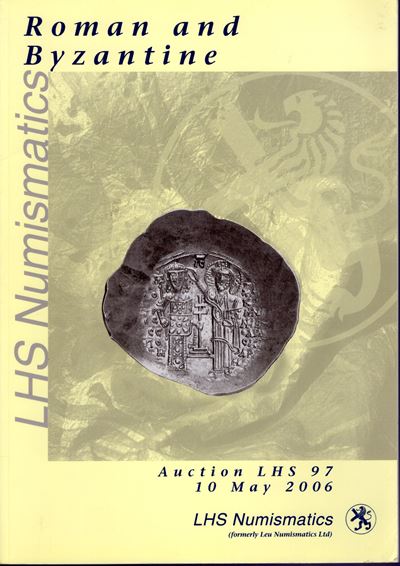 Catalogo d’asta, LHS NUMISMATIK. Auktion 97 (Zurich, 10 maggio 2006) — Monete romane e bizantine