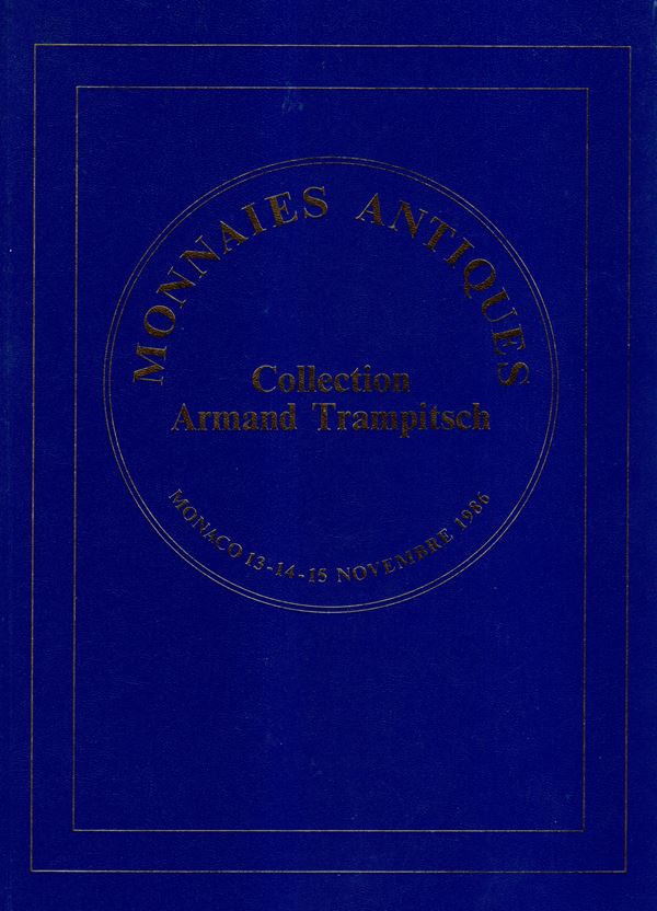 VINCHON  Jean – Monaco, 13\15 – Novembre, 1986. Collection Armand Trampitsch. Monnaies antiques.  Pp. non num.  nn. 901, tutti illustrati  + tavole a colori nel testo. ril ed ottimo stato, importante vendita.