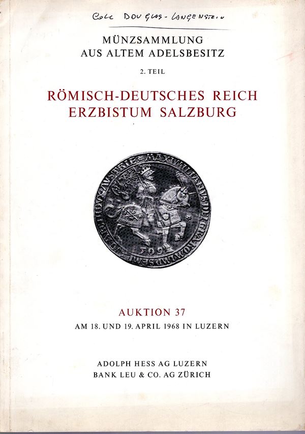 HESS A. – LEU BANK. – Auktion  37. Luzern, 18\19 – April, 1968. Coll. Douglas – Langestein.
 2 Teil. Pp. 64,  nn. 1086,  tavv. 25. Ril ed buono stato, lista prezzi Val. importante vendita.