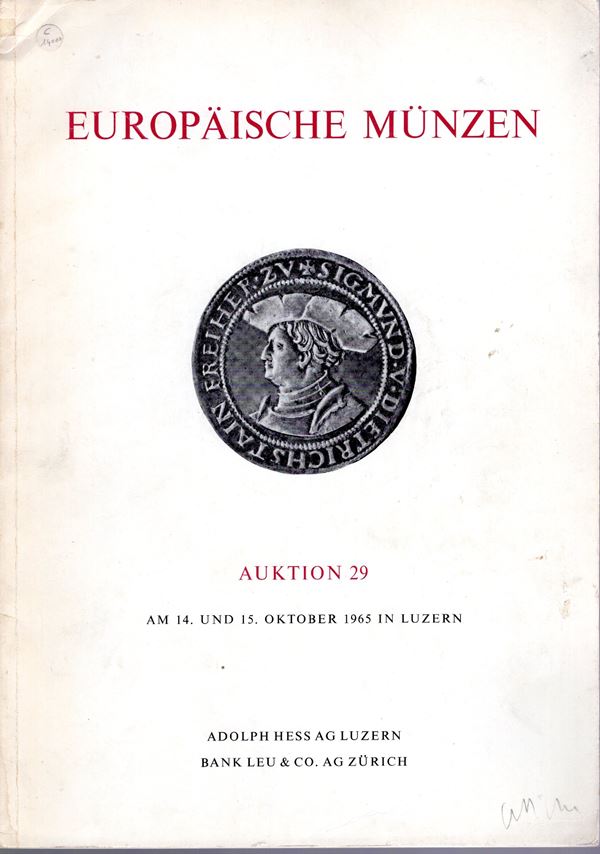 HESS A. – LEU BANK. – Auktion  29.  Luzern, 14\15 – Oktober, 1965. Europaische munzen.  Pp. 65,  nn. 1200,  tavv. 46. Ril. ed buono stato lista prezzi Val.