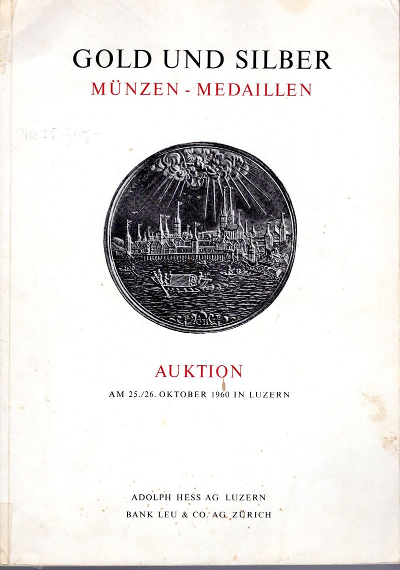 A. Hess, Leu Bank—Asta 16 (Luzern, 25/26 ottobre 1960), Monete d’oro e d’argento e medaglie, cata...