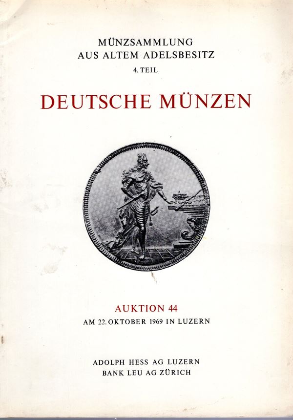 HESS A. – LEU BANK. – Auktion  44. Luzern, 22 - Oktober, 1969. Coll. Douglas – Langestein. Deutsche munzen.  Pp. 46,  nn. 580,  tavv. 19. Ril. ed buono stato lista prezzi Val. importantissima vendita.